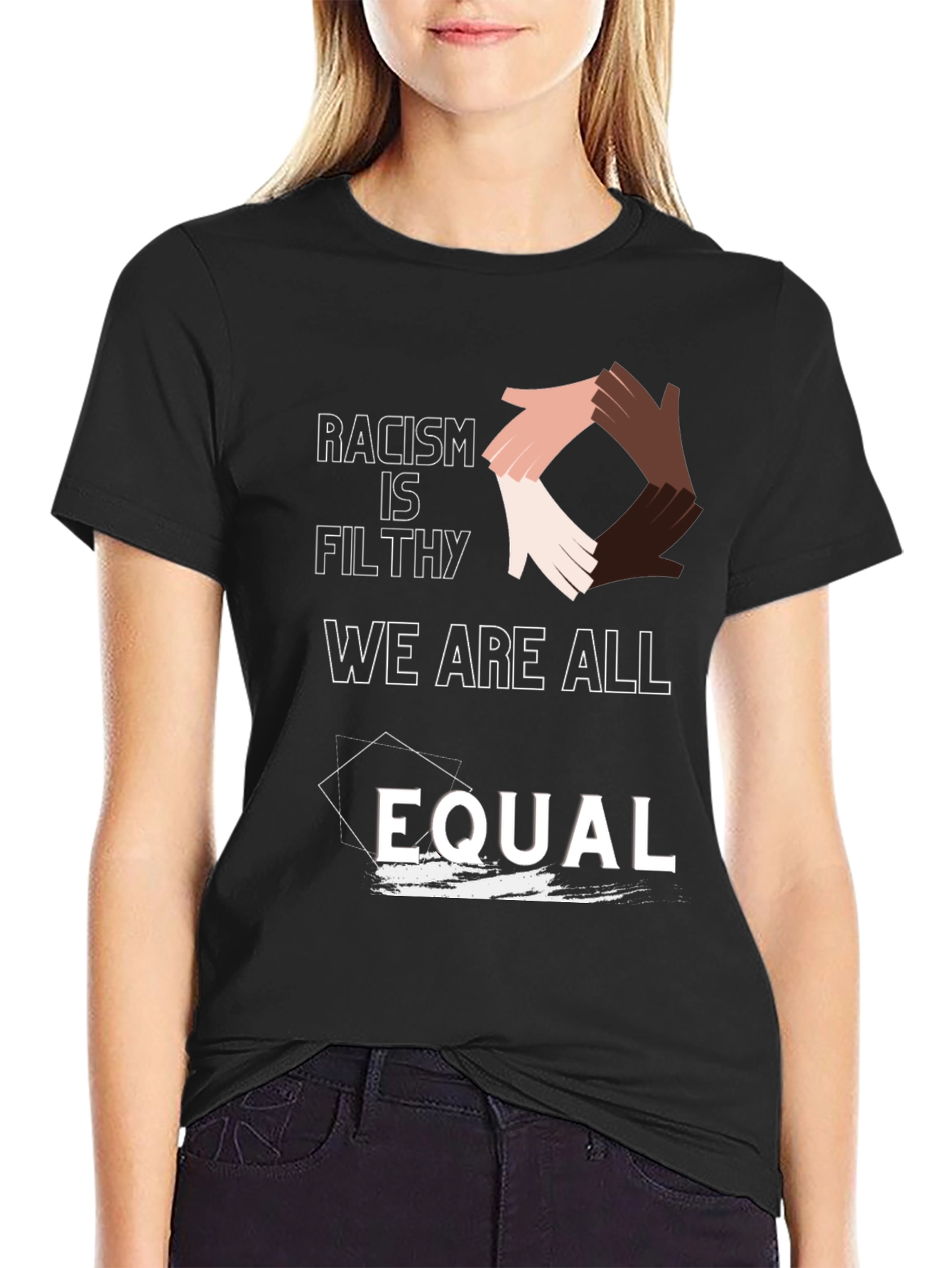 Equality T-Shirt: Racism Is Filthy