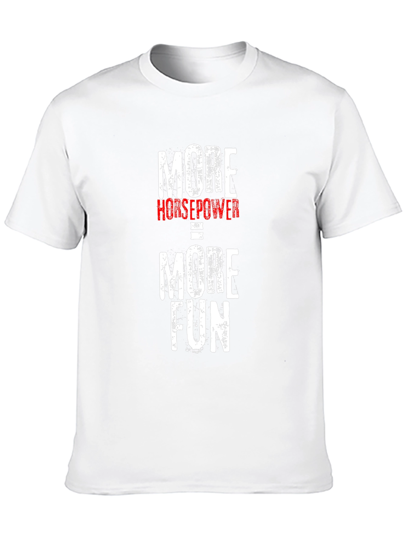 More Horsepower = More Fun T-Shirt