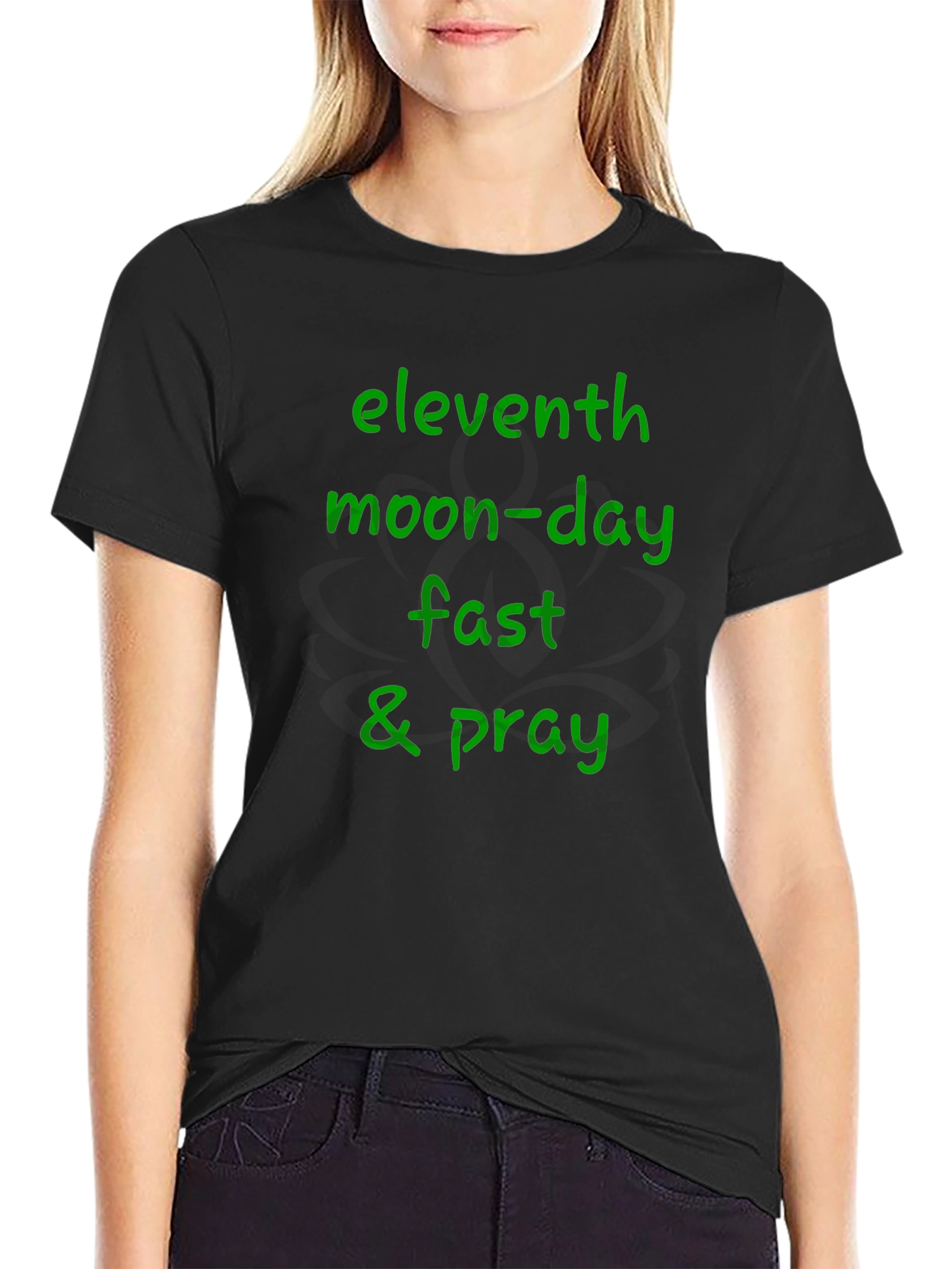 Eleventh Moon-Day Fast & Pray Black T-Shirt