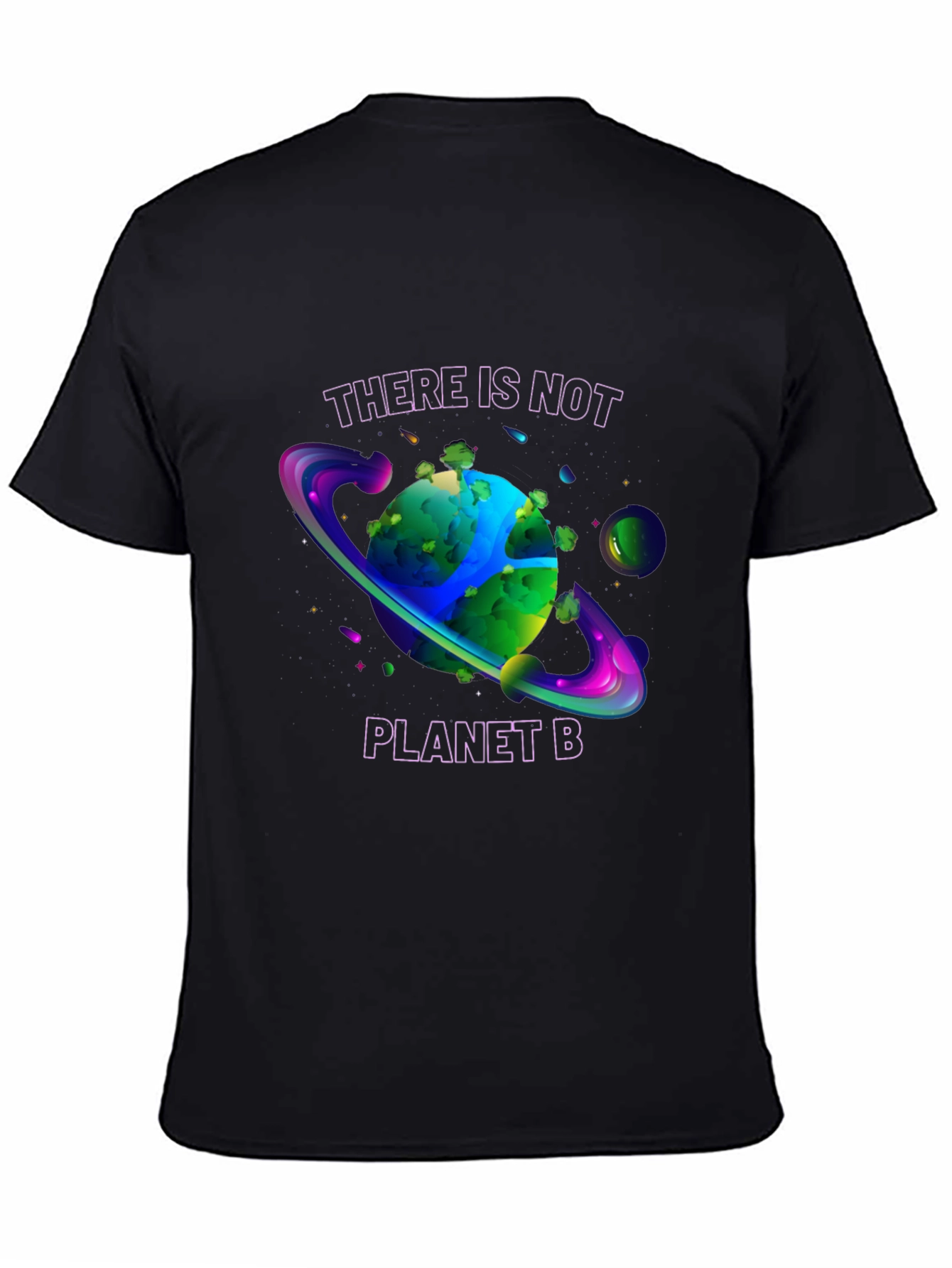 There is Not Planet B T-Shirt