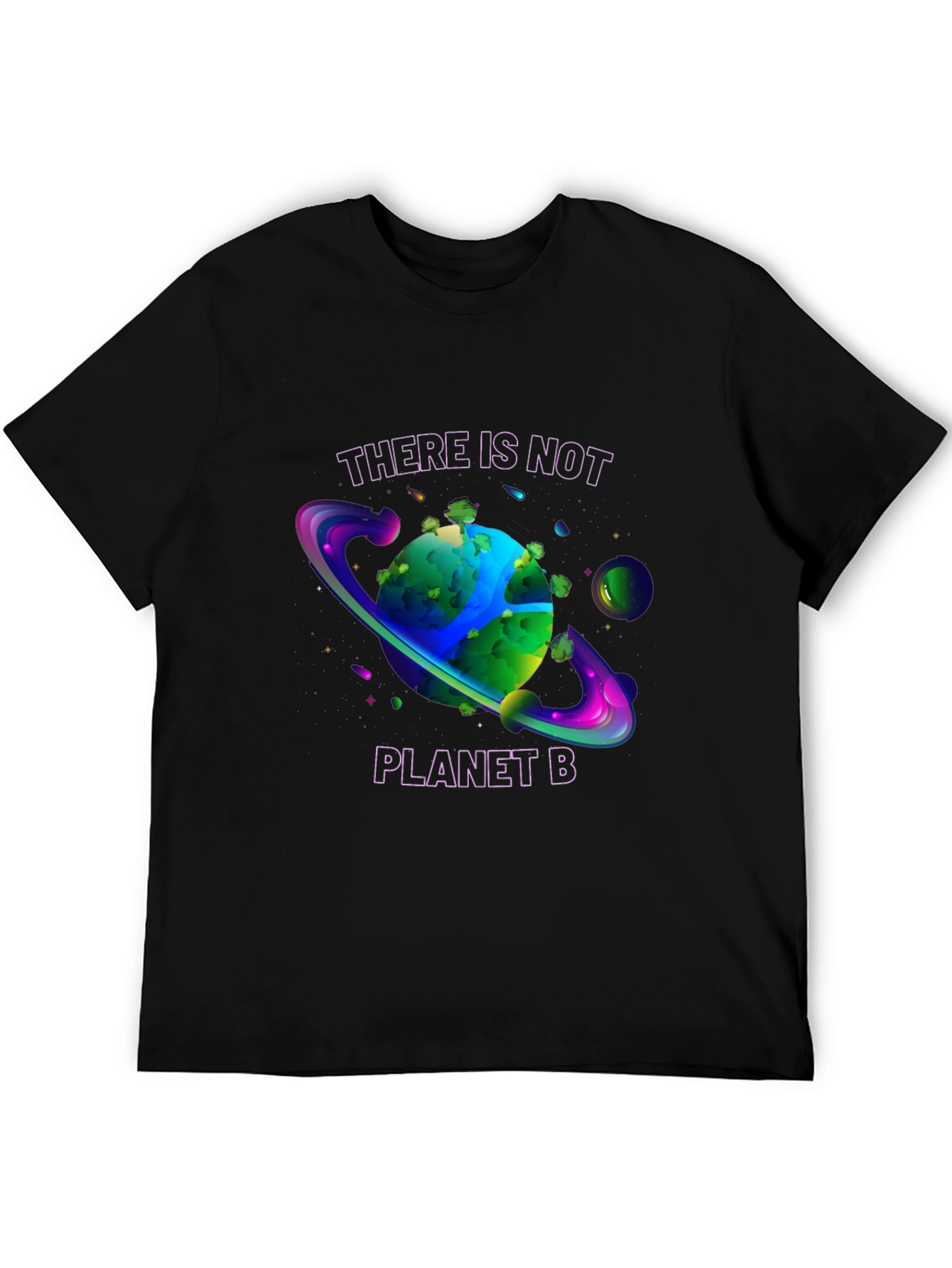 There is Not Planet B T-Shirt