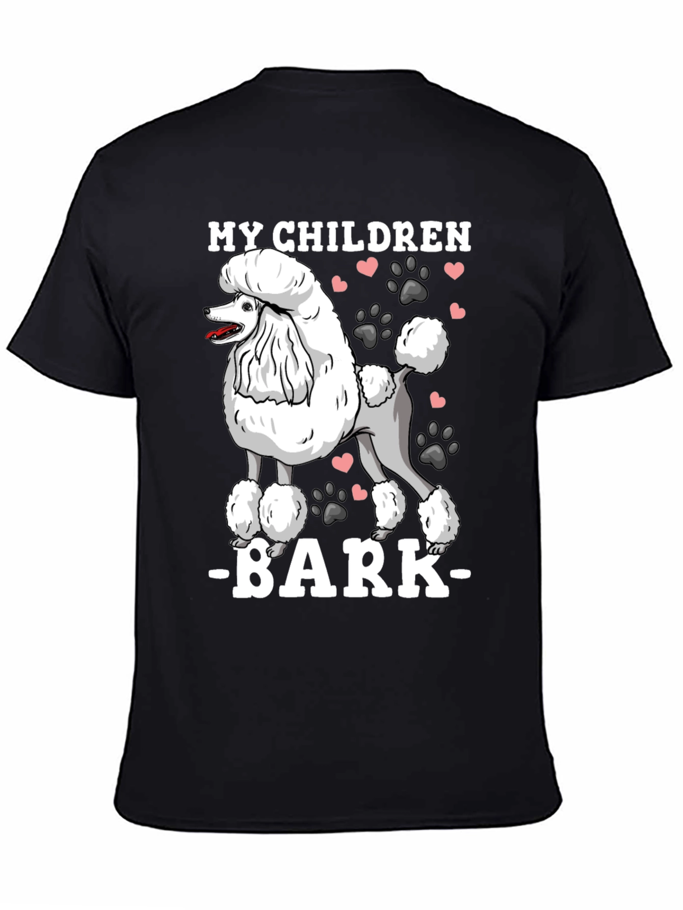My Children Bark Poodle T-Shirt