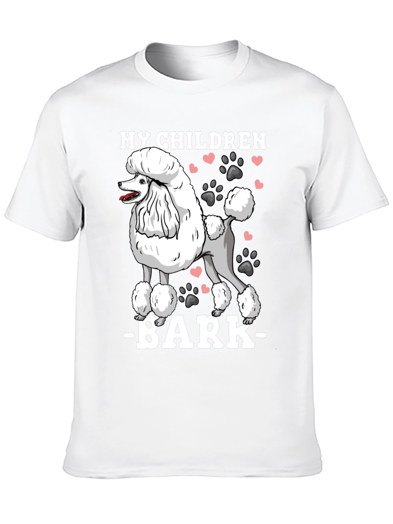 My Children Bark Poodle T-Shirt