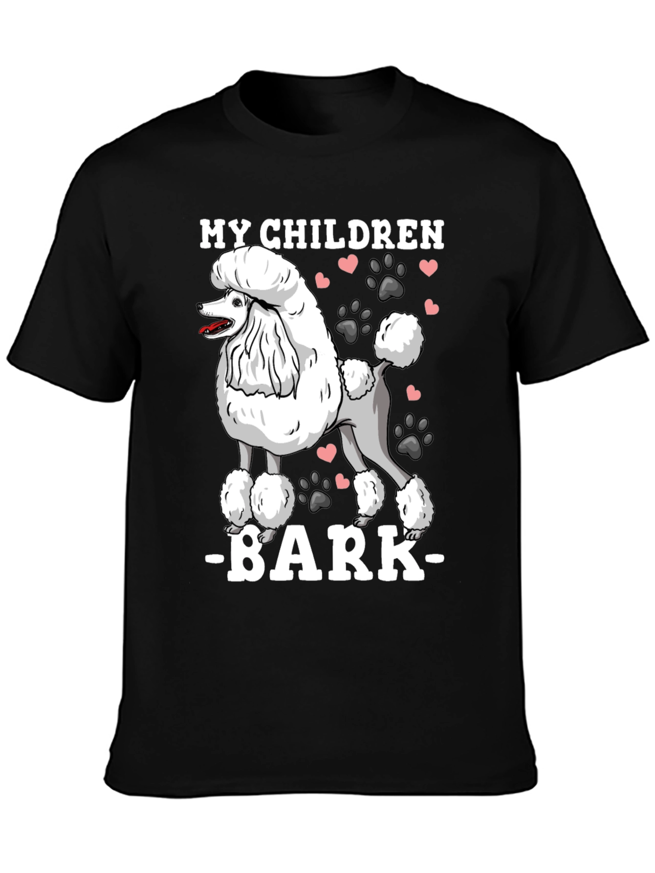 My Children Bark Poodle T-Shirt