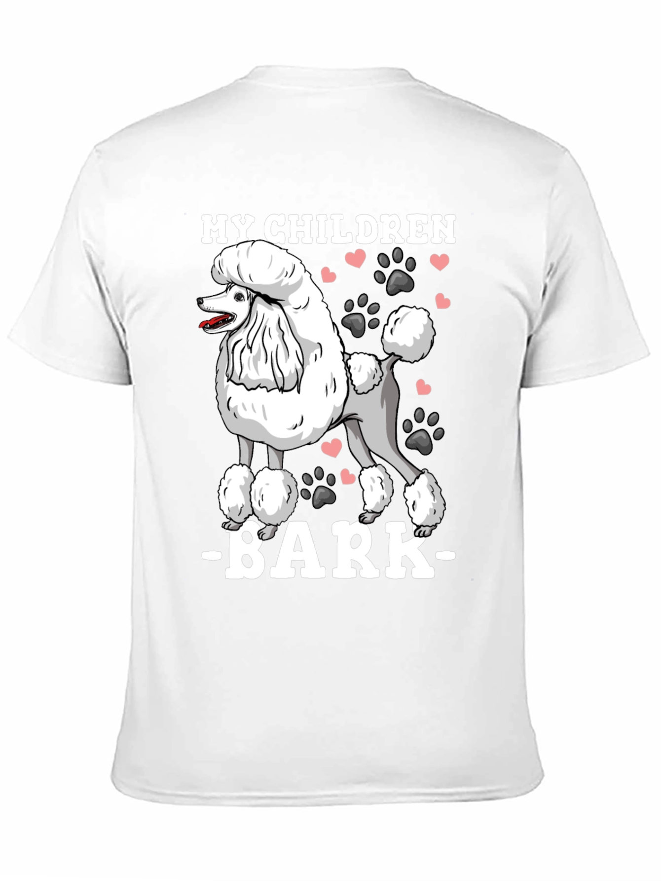 My Children Bark Poodle T-Shirt