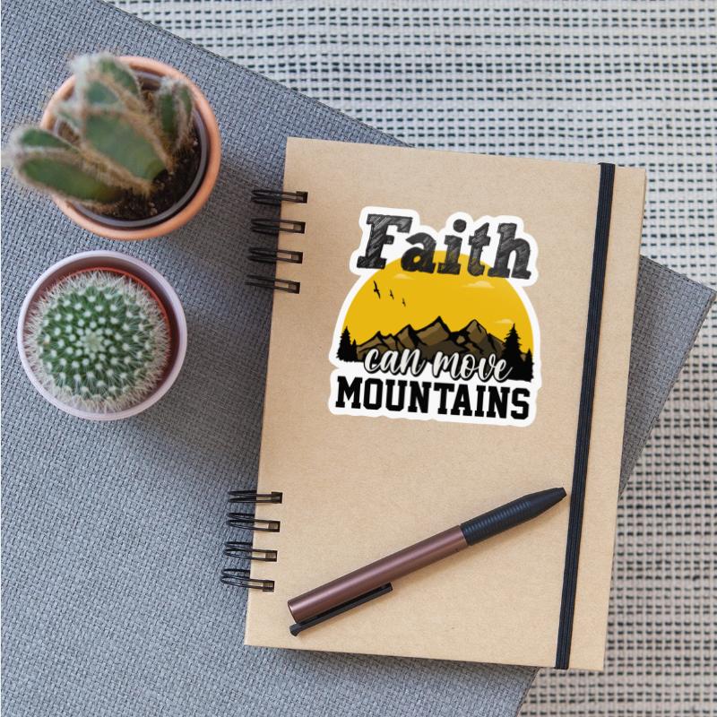Faith Can Move Mountains