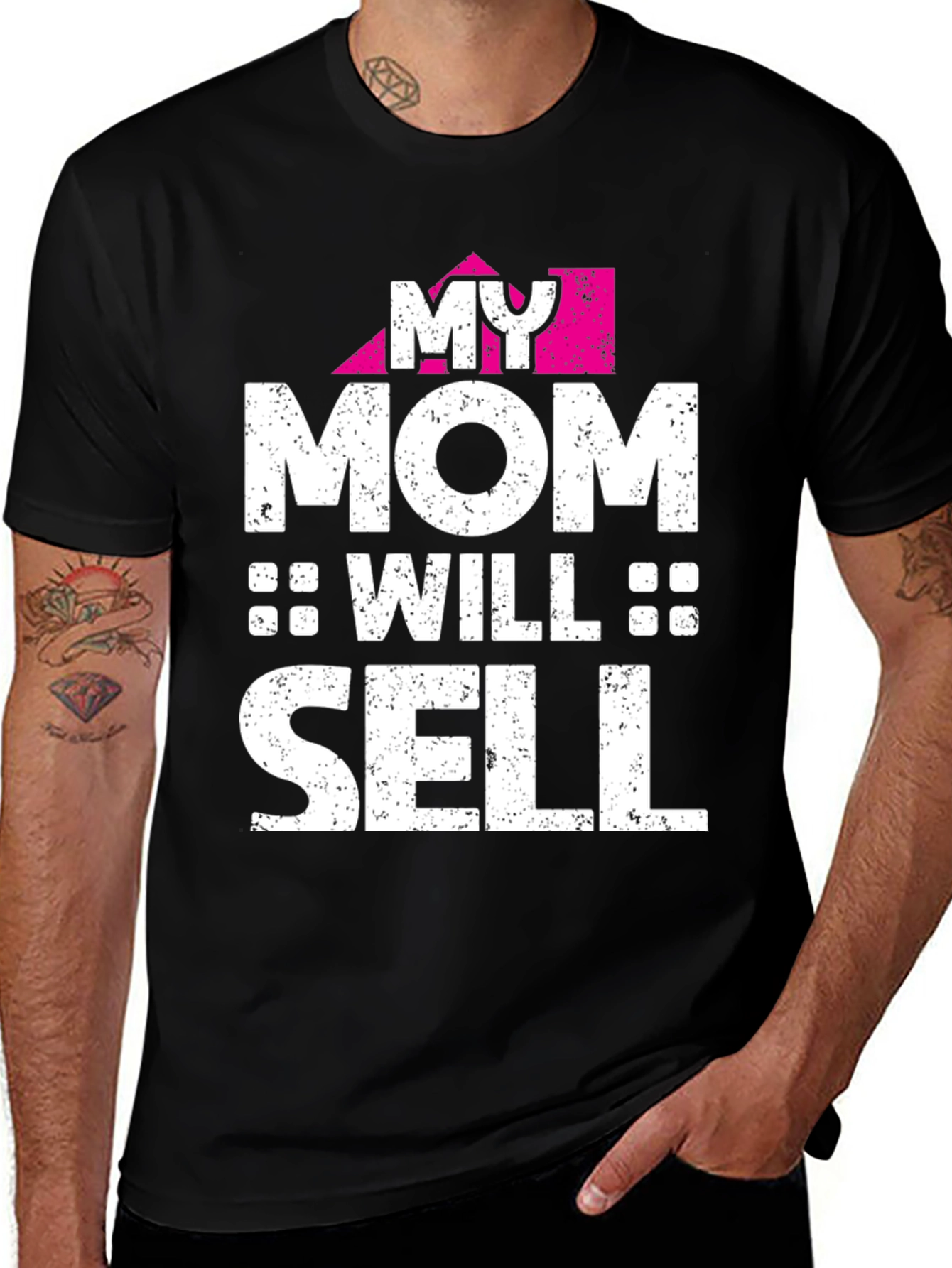 My Mom Will Sell Funny Graphic T-Shirt