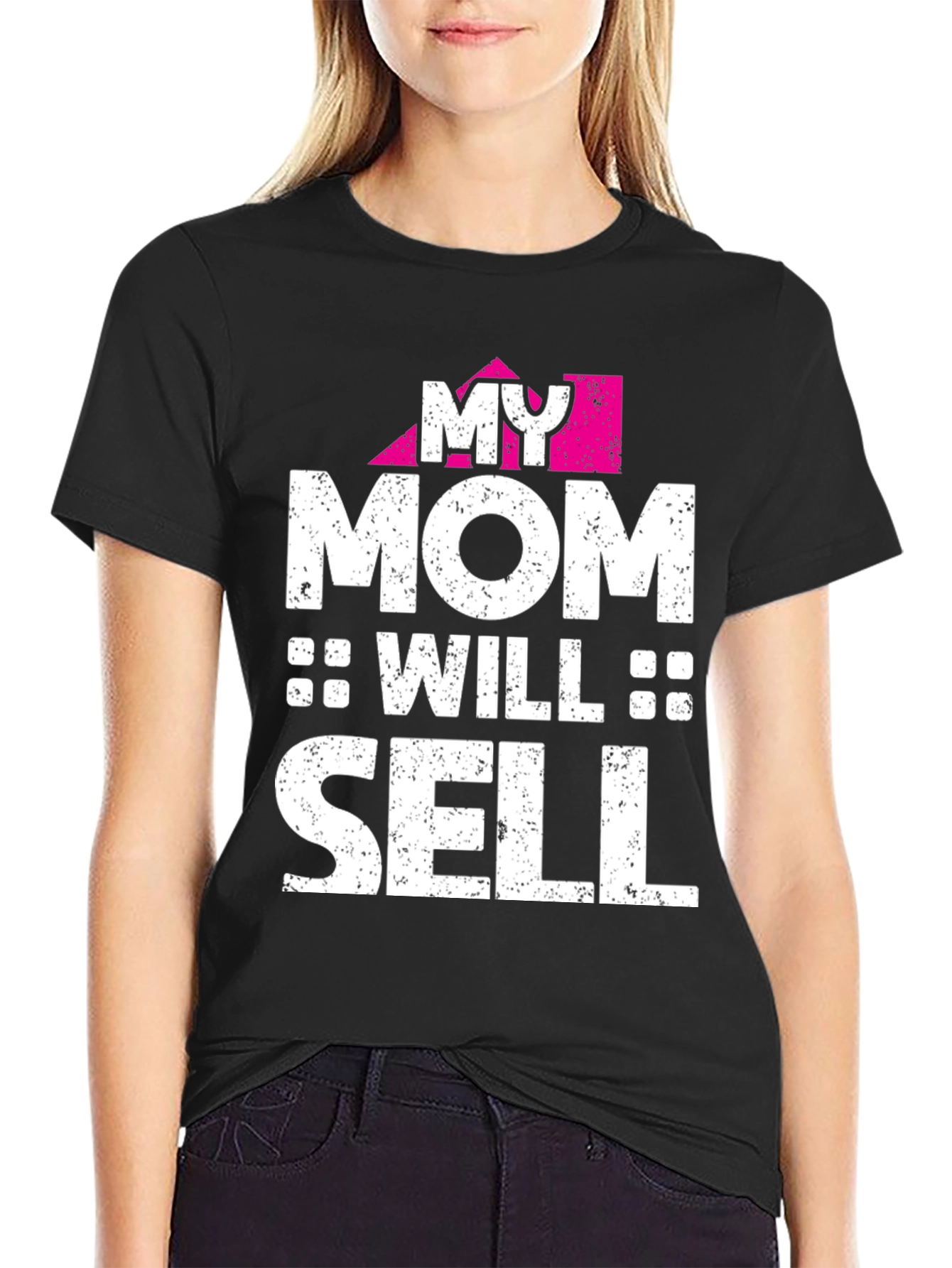 My Mom Will Sell Funny Graphic T-Shirt
