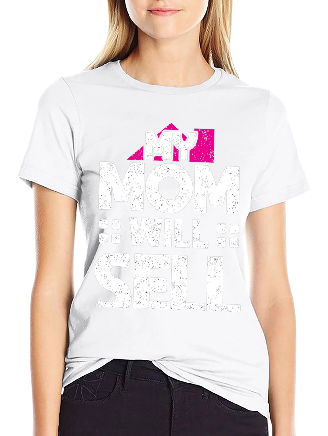 My Mom Will Sell Funny Graphic T-Shirt