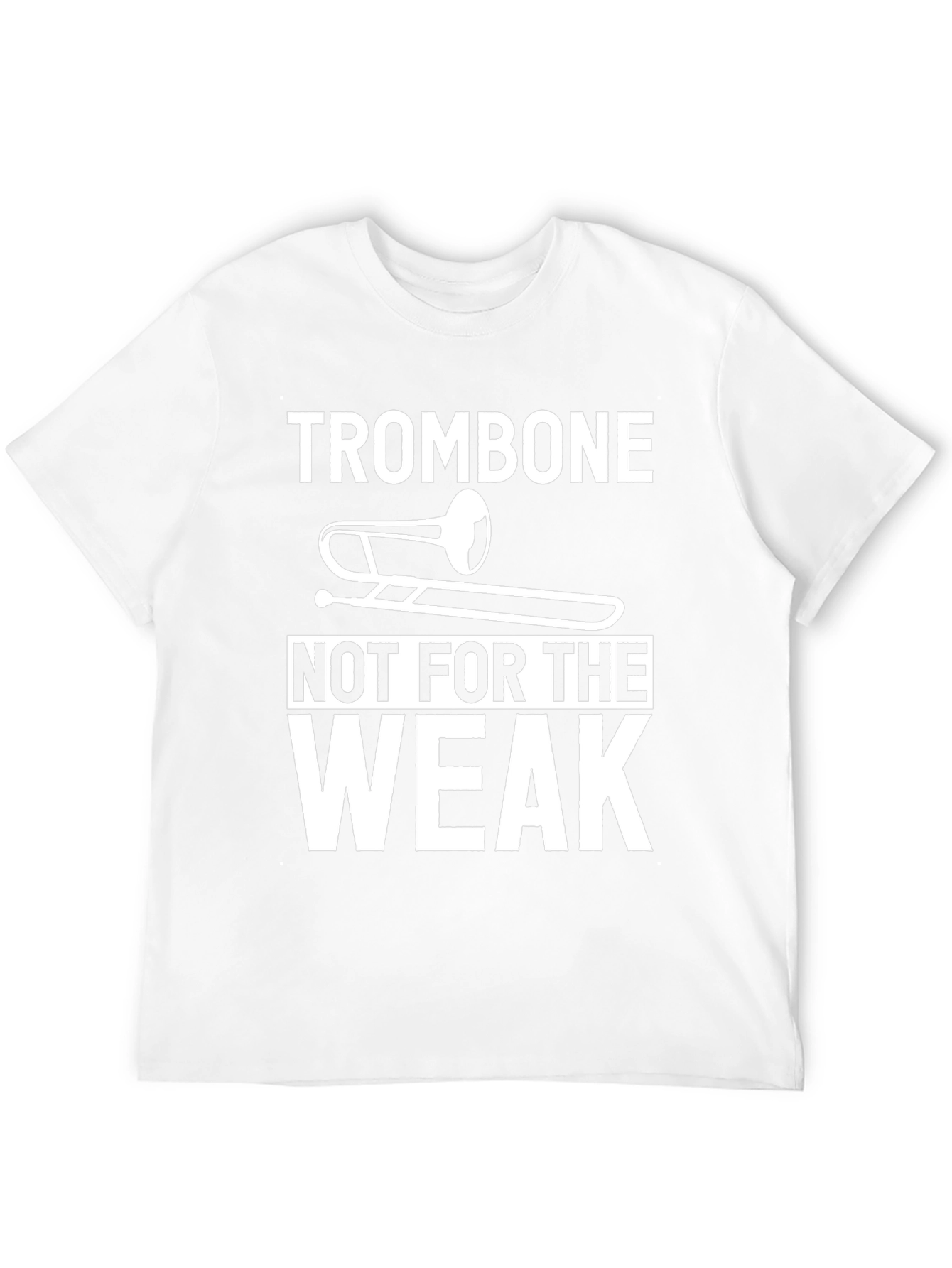 Trombone Not For The Weak Graphic Tee