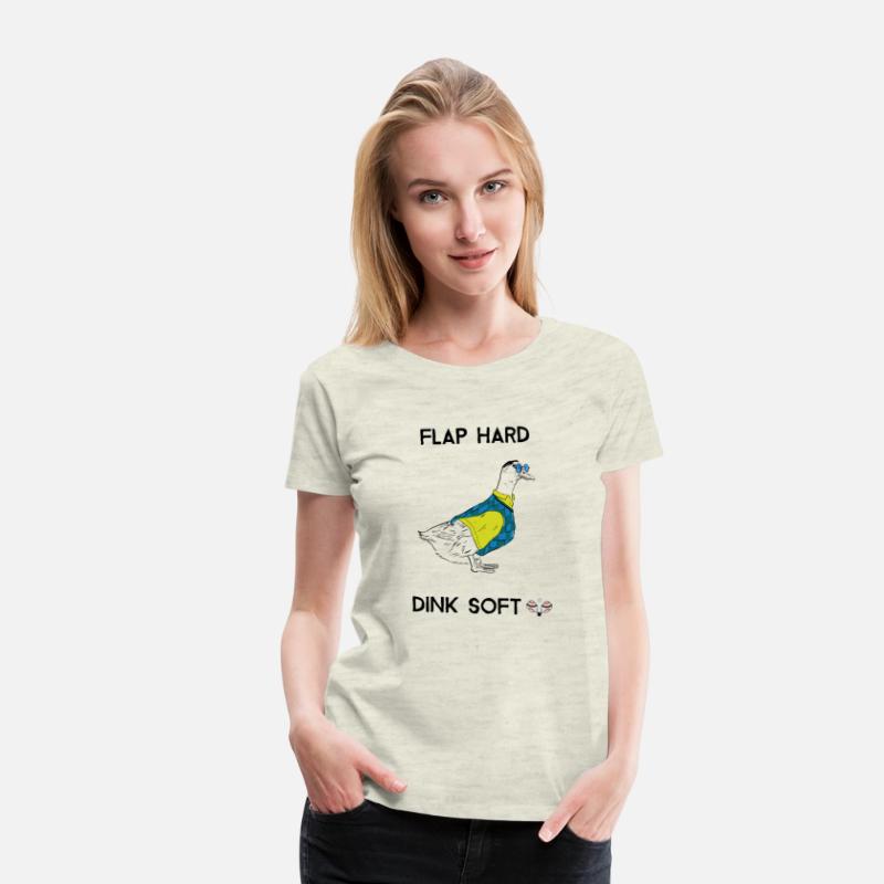 Flap Hard Dink Soft - Duck Pickleball
