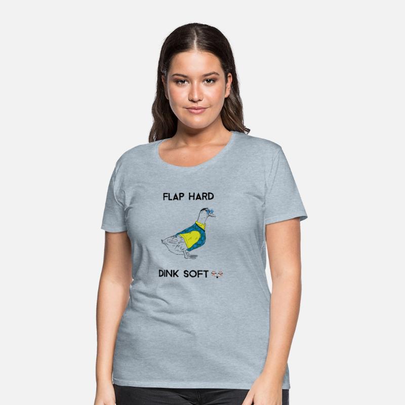 Flap Hard Dink Soft - Duck Pickleball