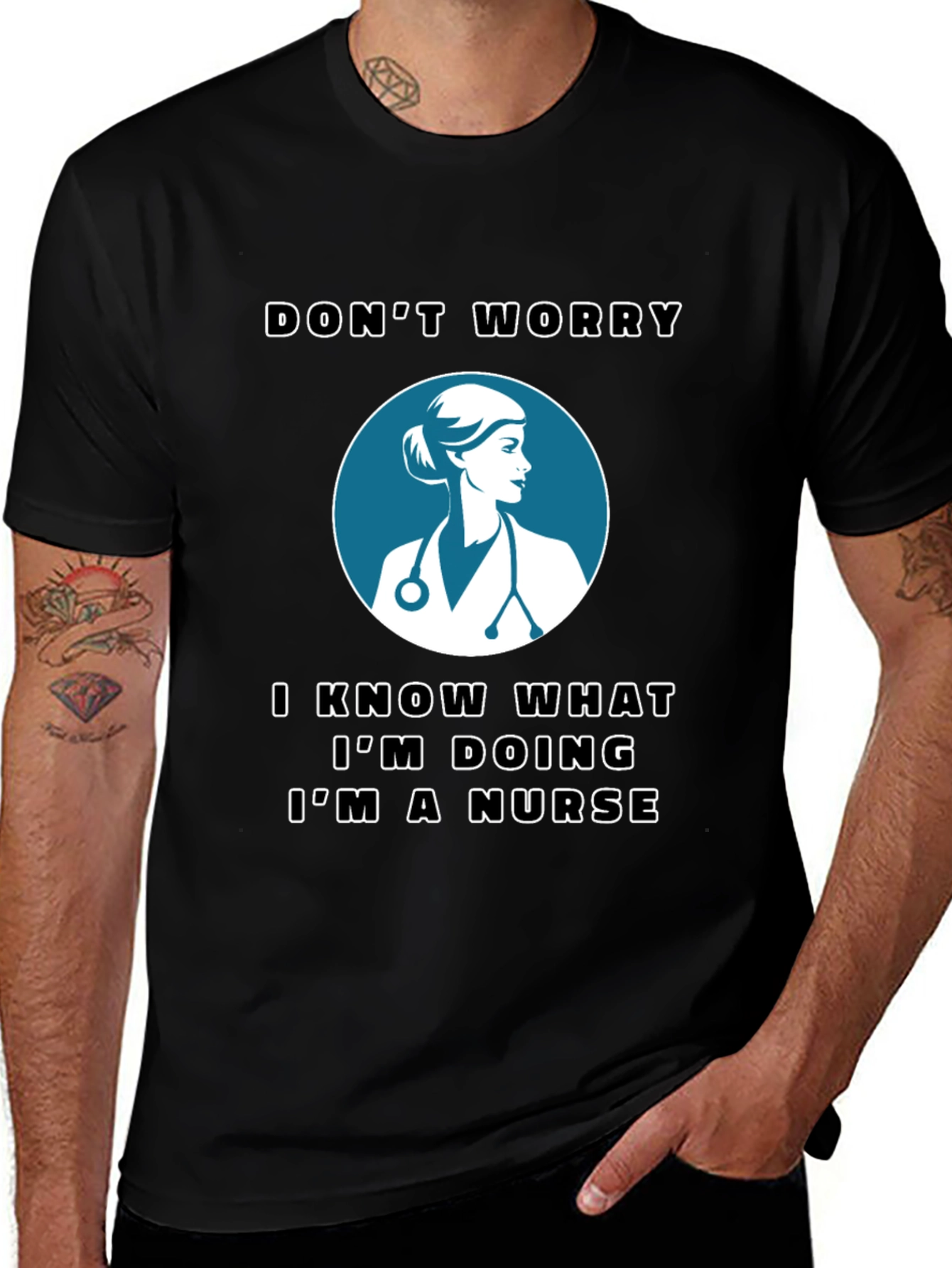 Nurse T-Shirt - Dont Worry Im a Nurse