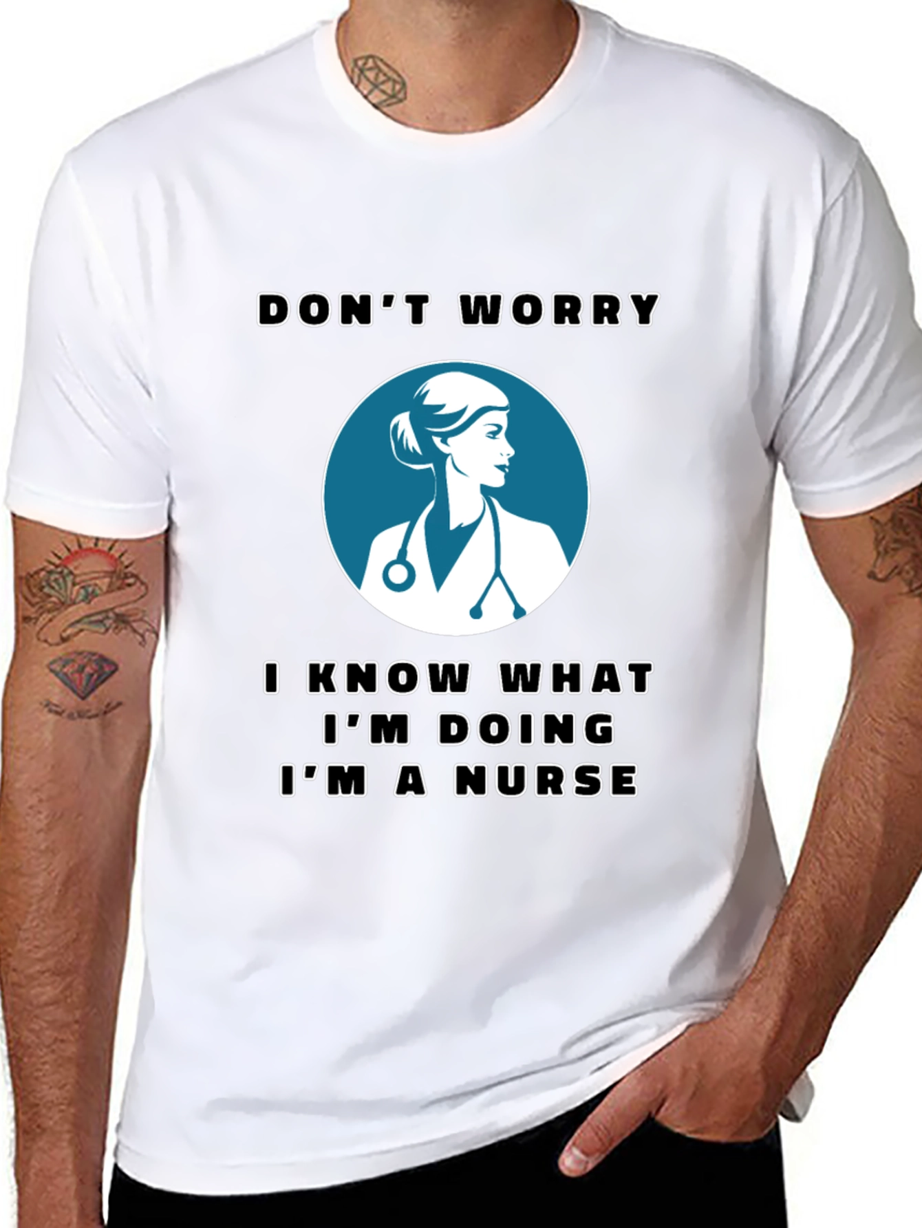 Nurse T-Shirt - Dont Worry Im a Nurse