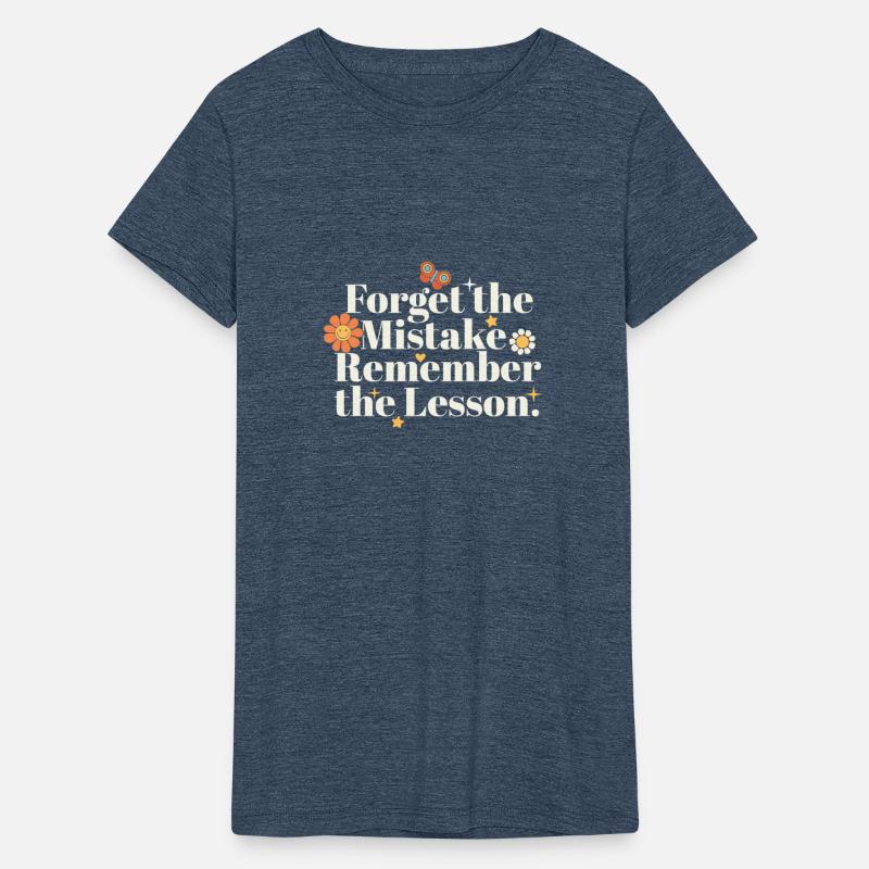 Forget the Mistake Remember The Lesson Teacher