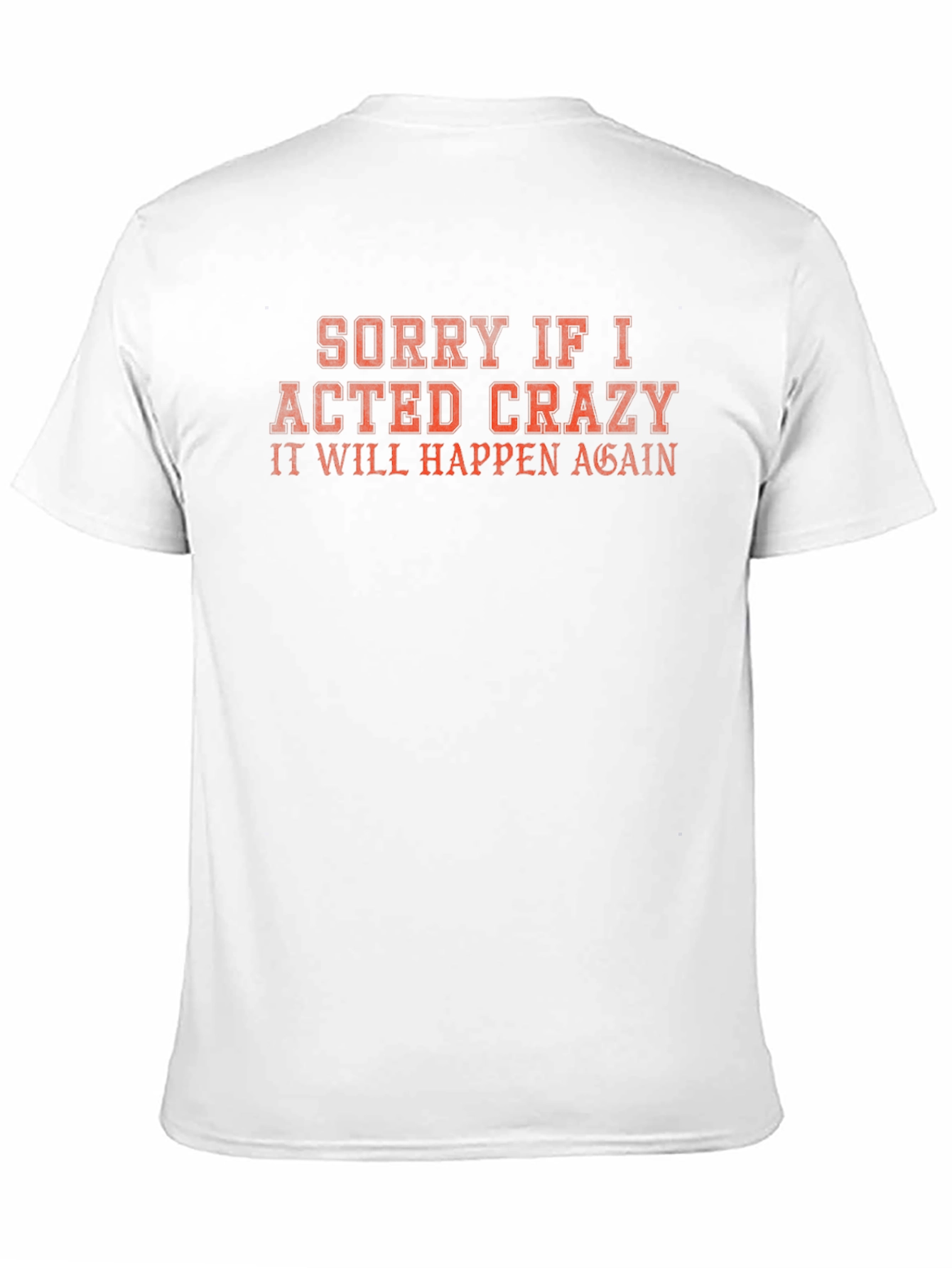 Funny Crazy Act Again Graphic Tee