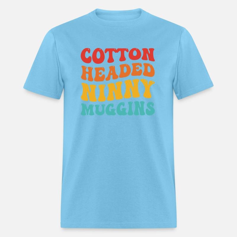 Funny Cotton Headed Ninny Muggins