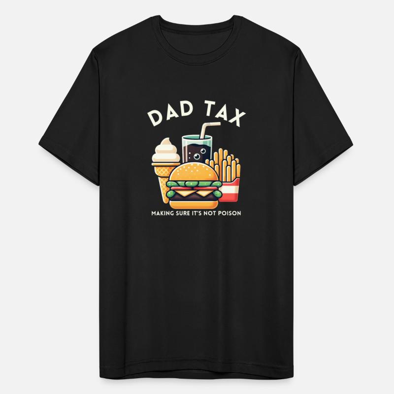 Funny Dad Tax Making Sure It's Not Poison