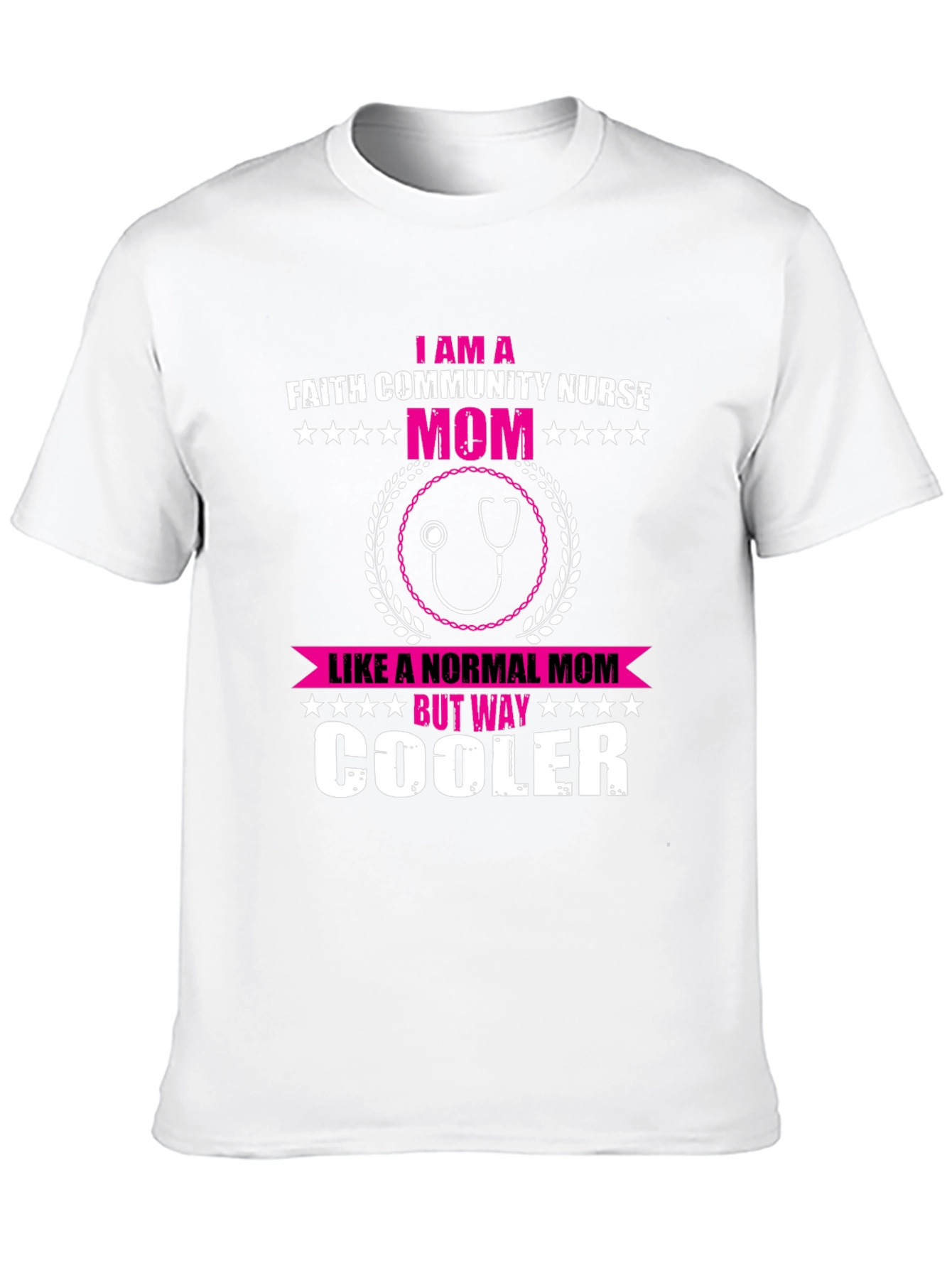 Faith Community Nurse Mom T-Shirt - Way Cooler