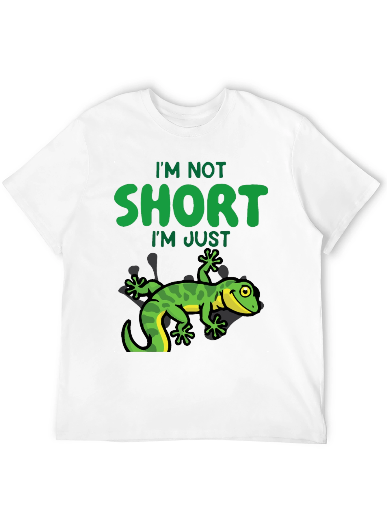 Im Not Short Im Just Lizard T-Shirt