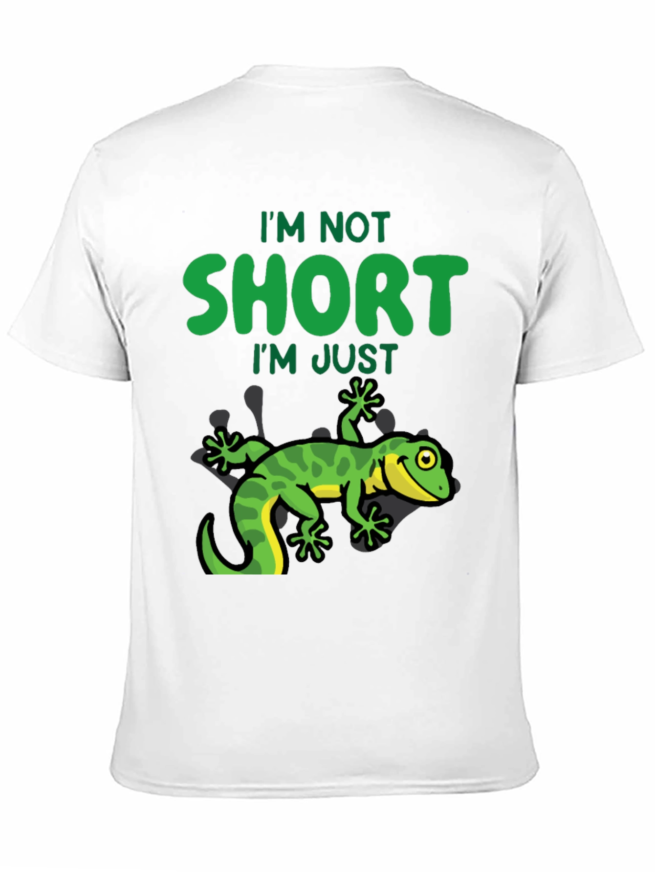 Im Not Short Im Just Lizard T-Shirt