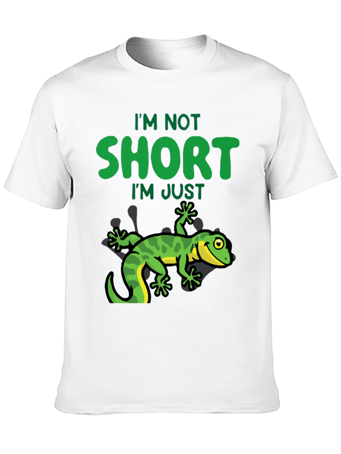Im Not Short Im Just Lizard T-Shirt