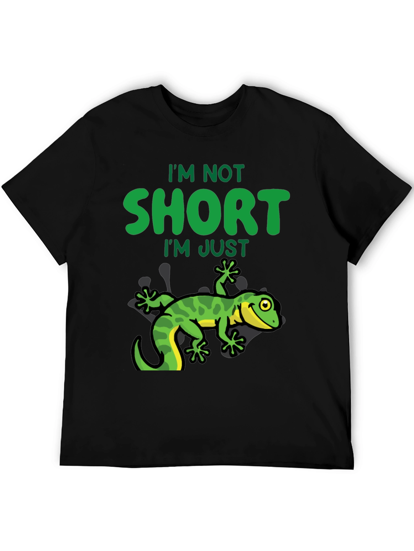 Im Not Short Im Just Lizard T-Shirt