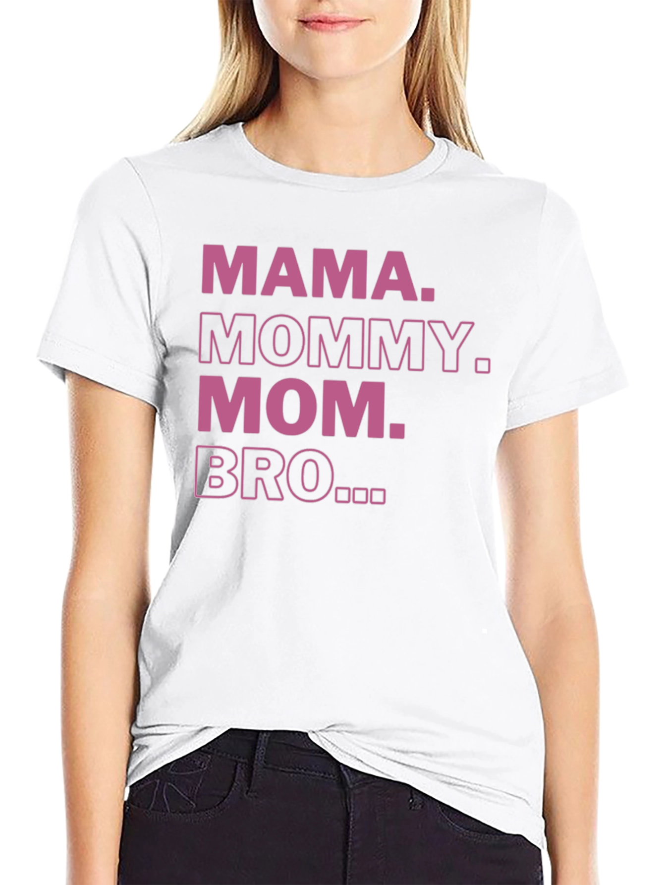 Mama Mommy Mom Bro T-Shirt