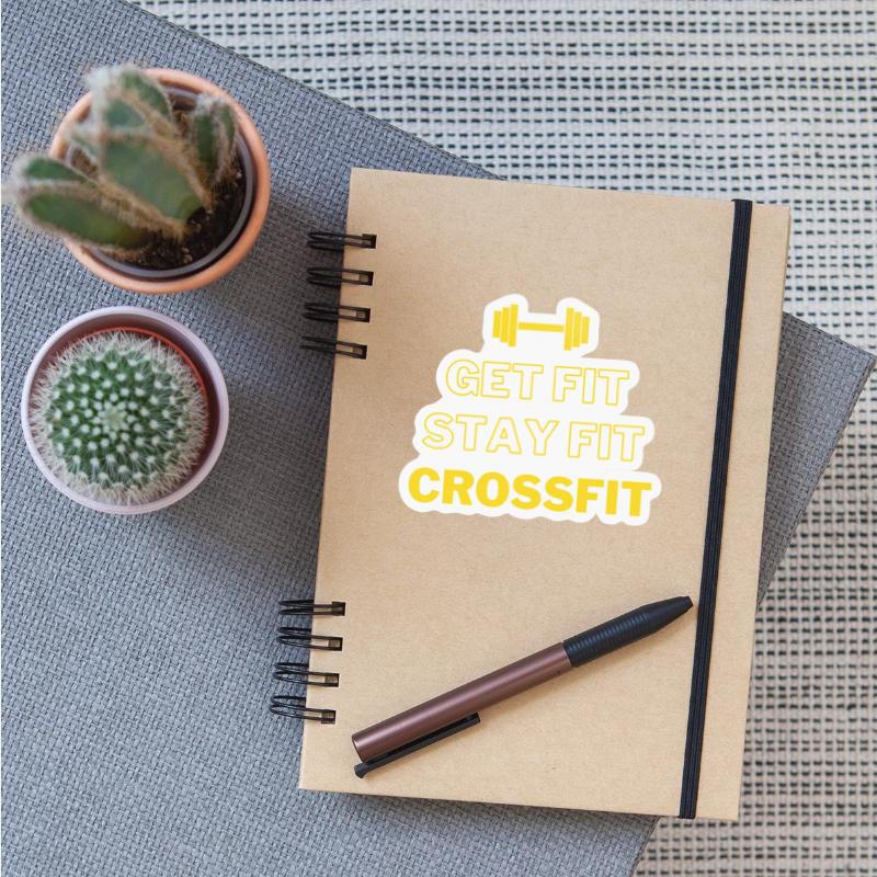 Get fit, Stay fit, CrossFit