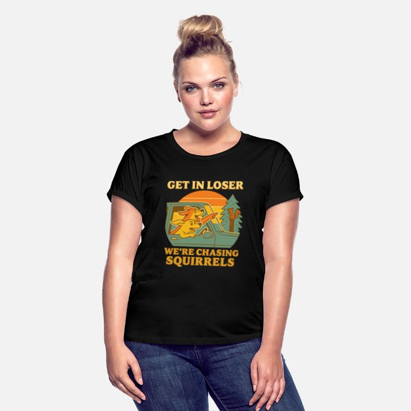 Get In Loser – Funny Dog Squirrel Chase design