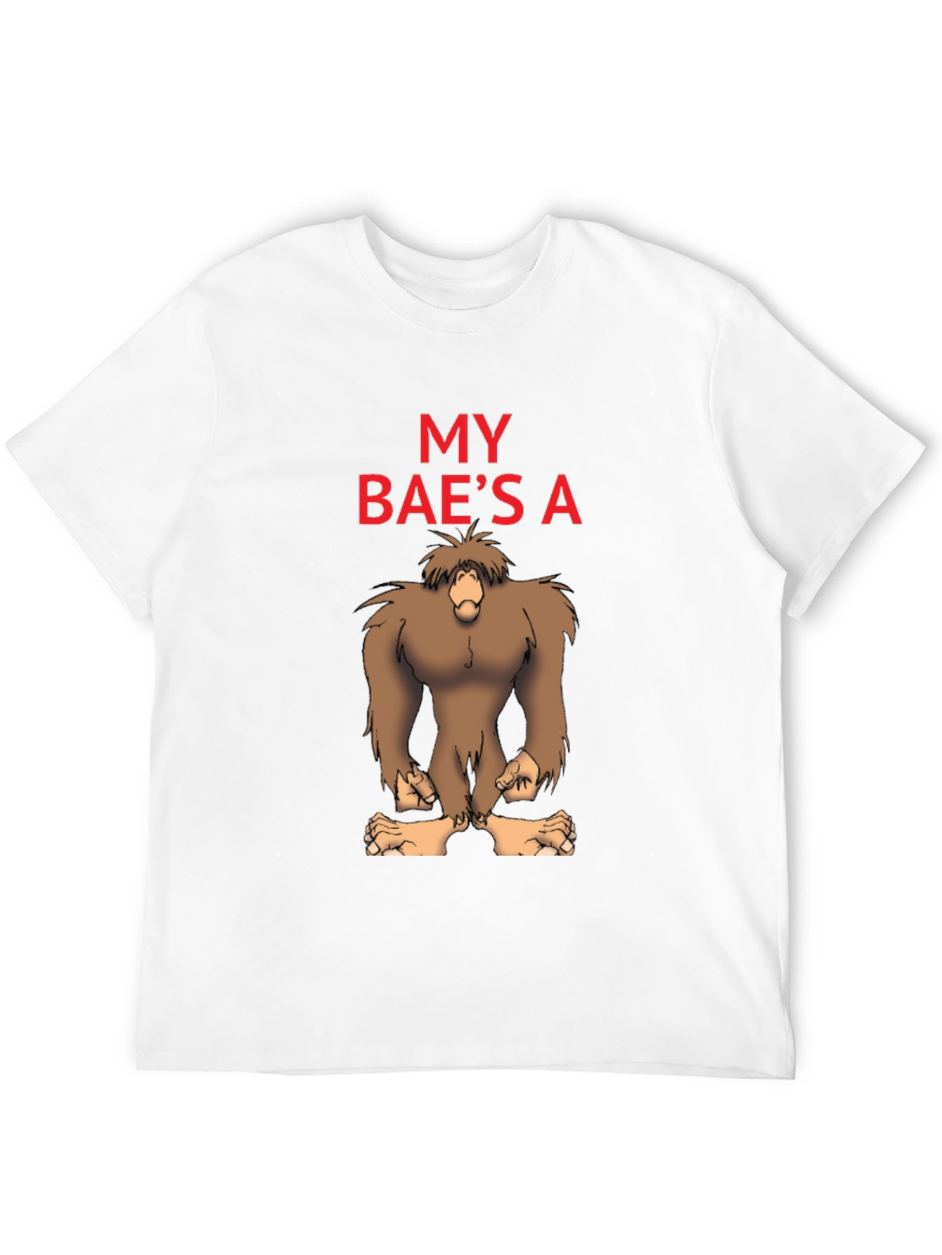 My Baes A Bigfoot Funny Graphic Tee