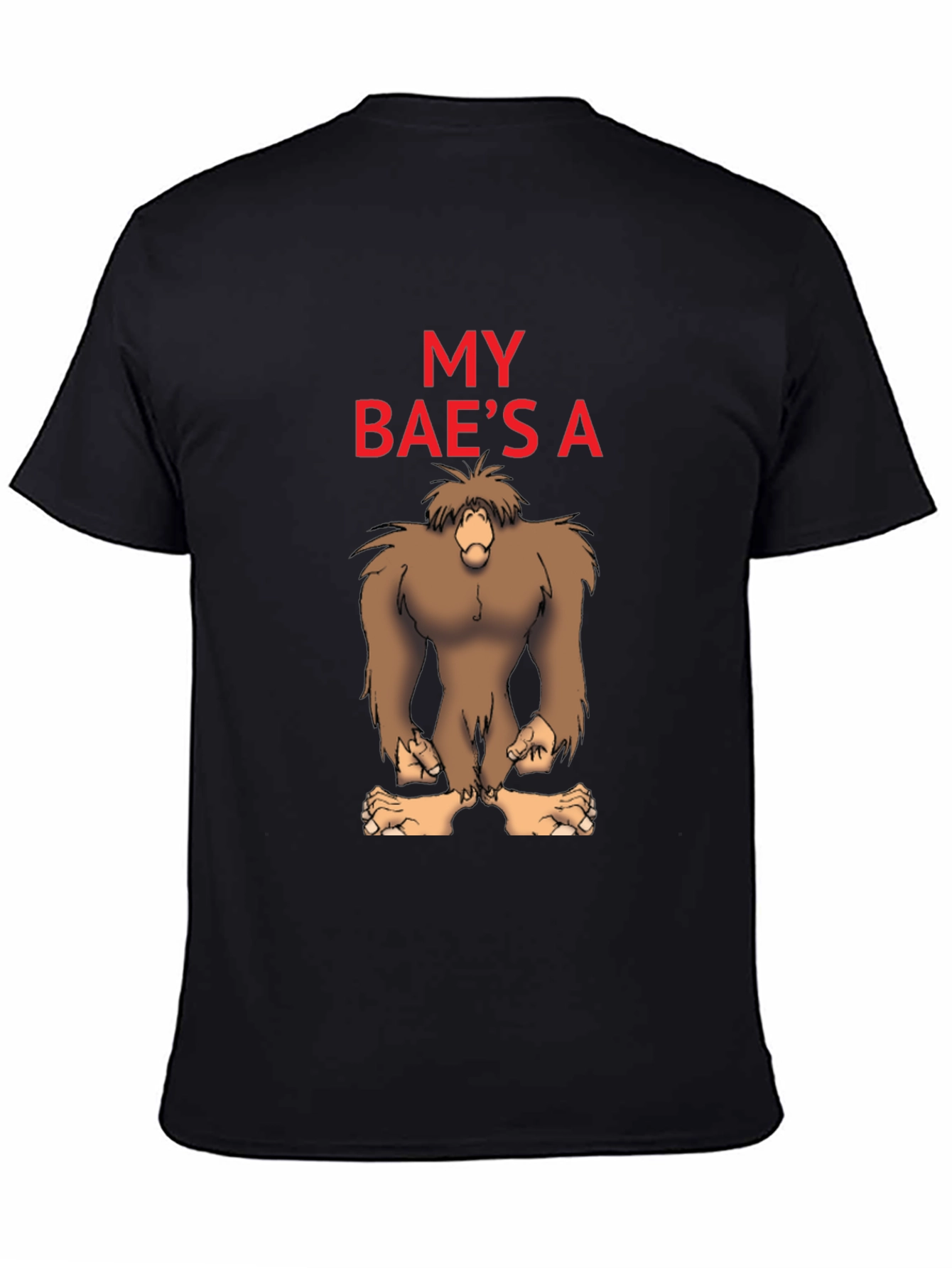 My Baes A Bigfoot Funny Graphic Tee