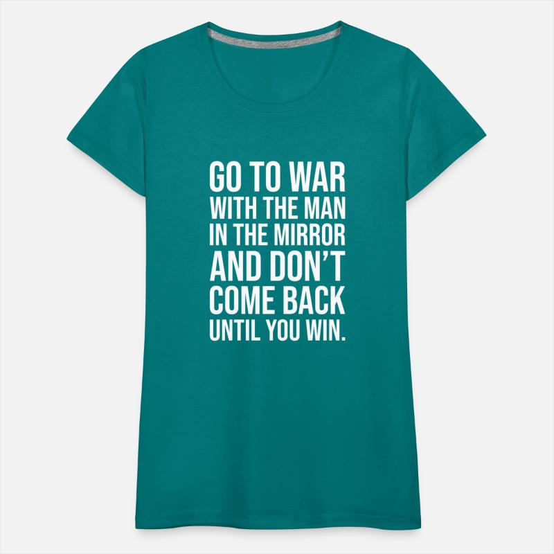 go to war with the man in the mirror