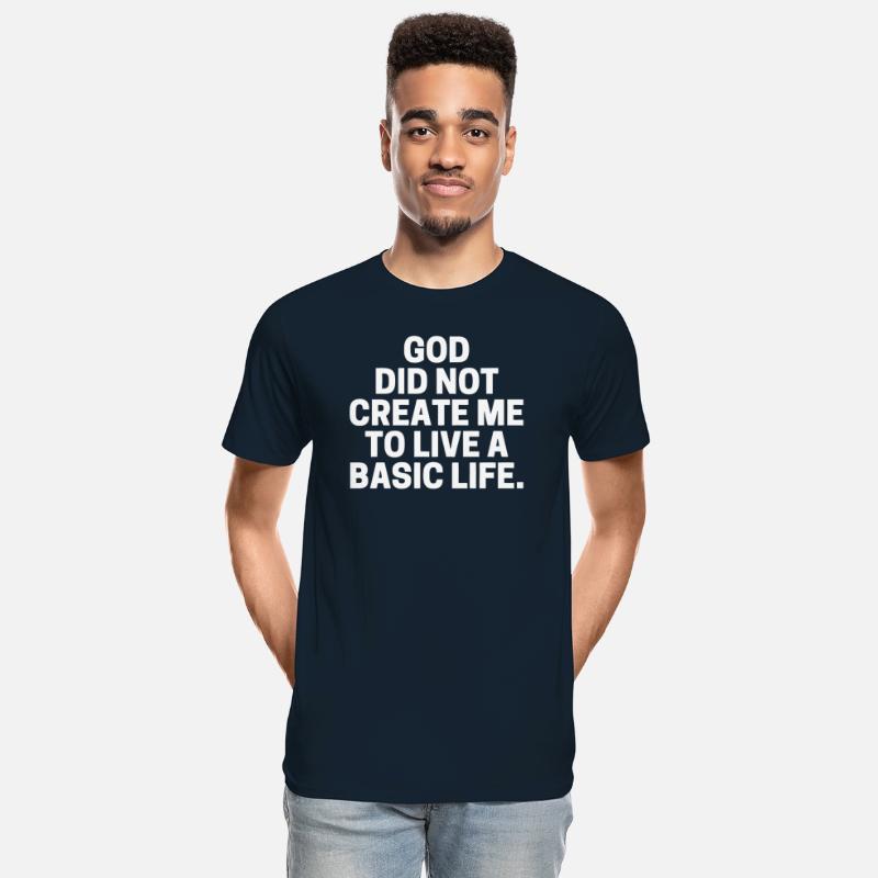 God Did Not Create Me To Live A Basic Life