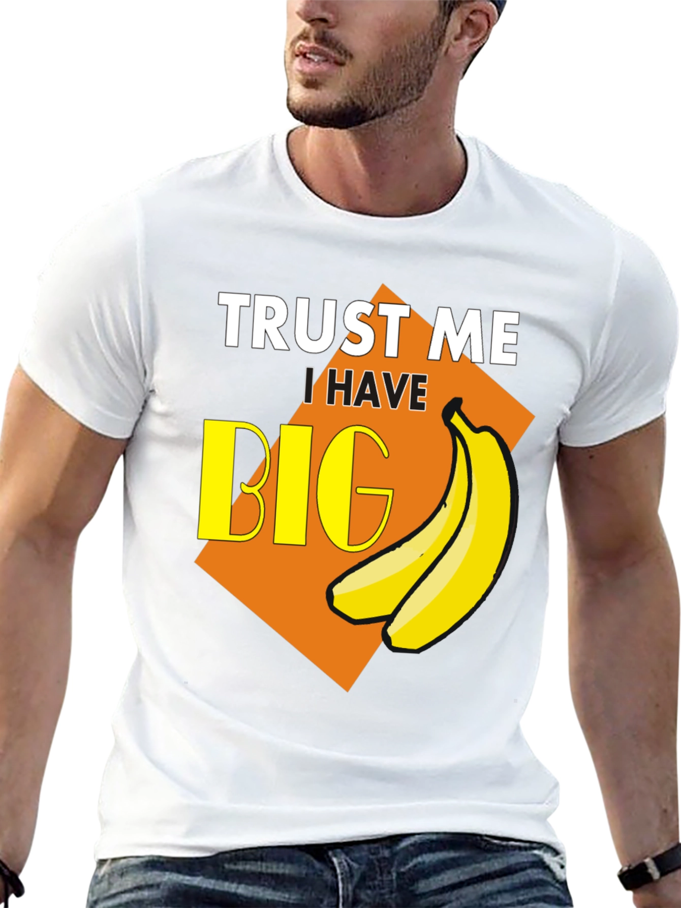 Trust Me I Have Big Bananas T-Shirt