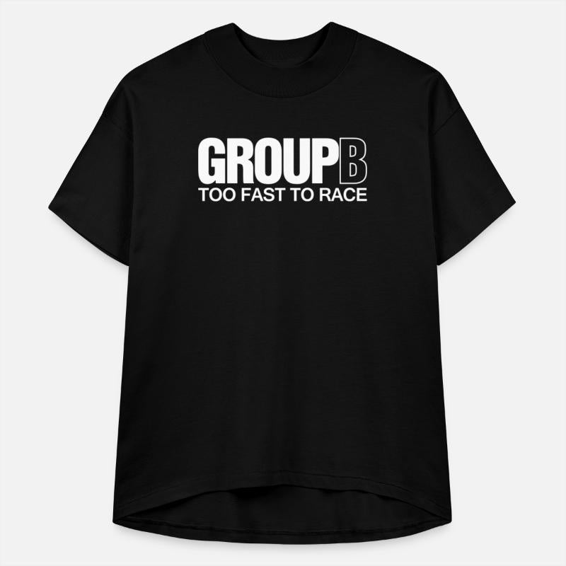 Group B Too Fast To Race