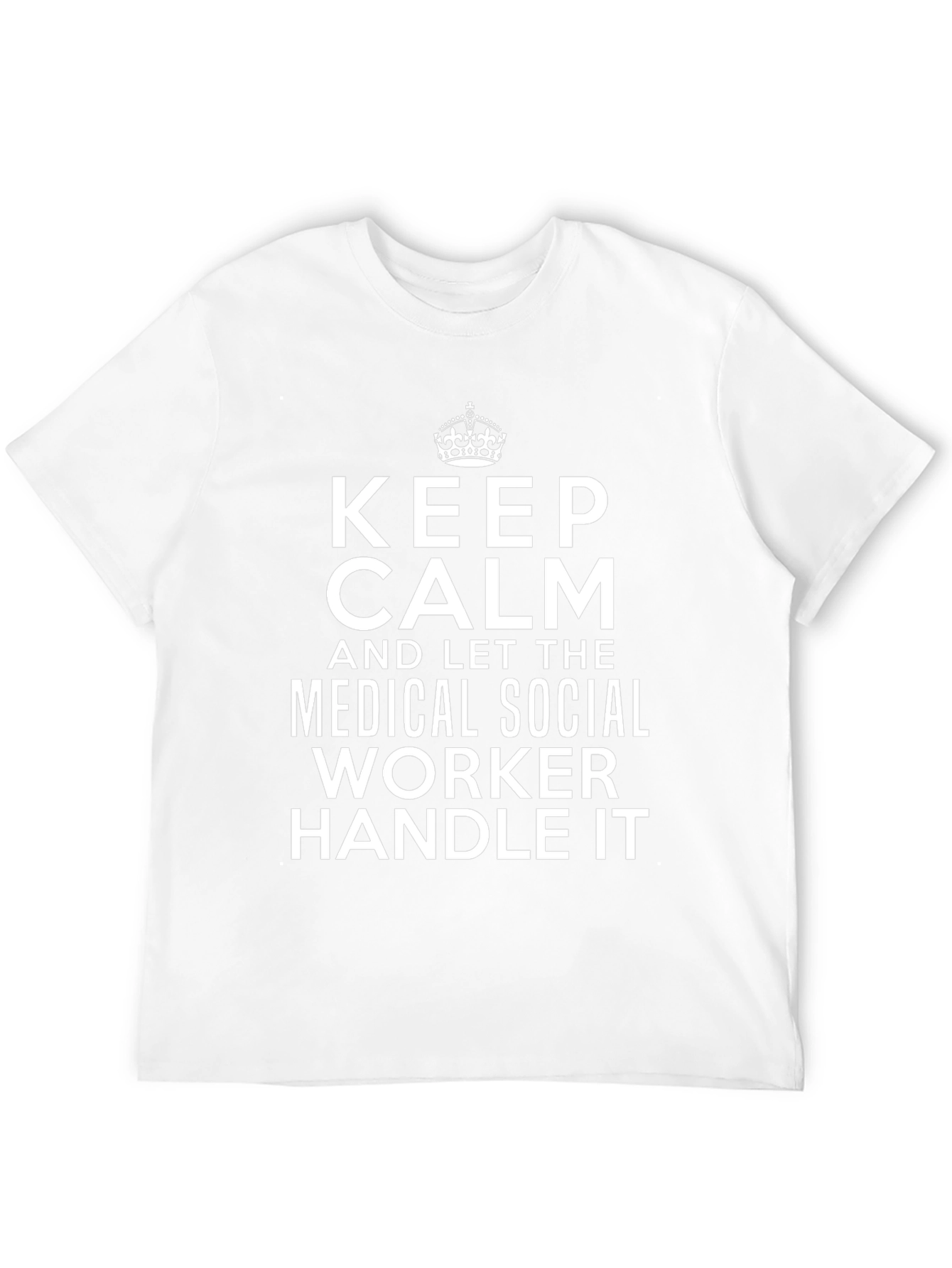 Keep Calm Medical Social Worker T-Shirt