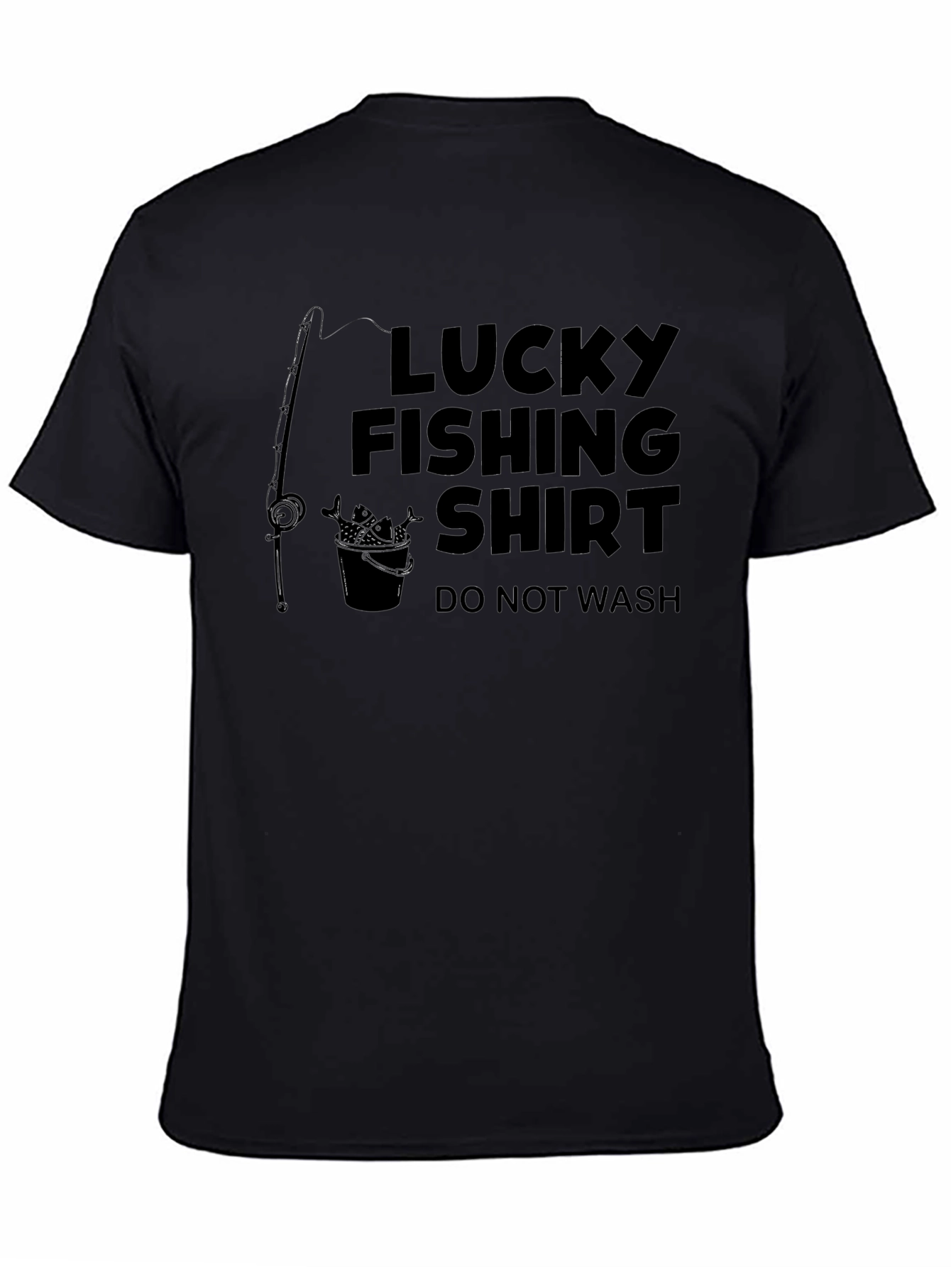 Lucky Fishing Shirt - Do Not Wash Novelty Tee
