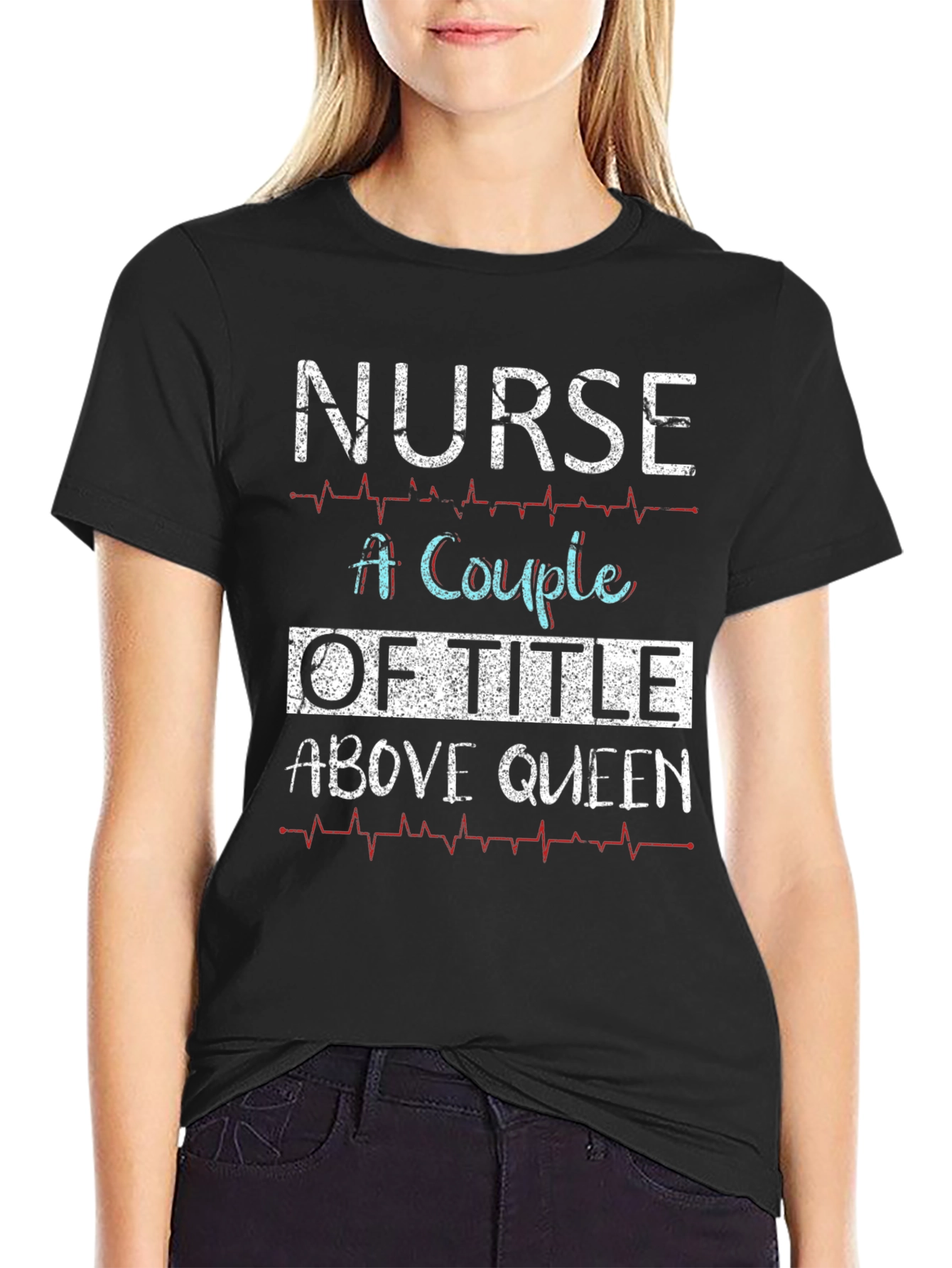 Nurse Above Queen Graphic T-Shirt