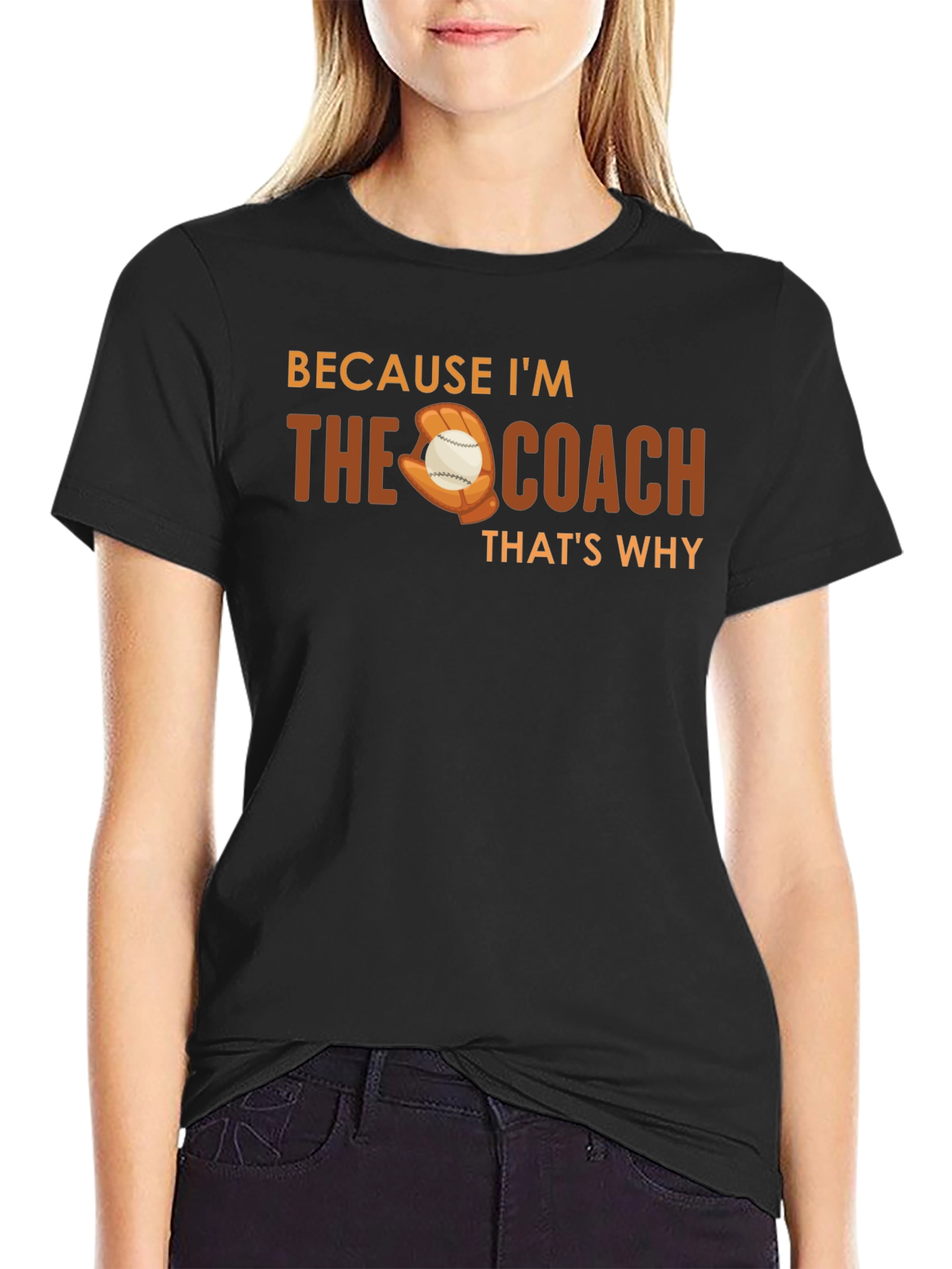 Because Im The Coach T-Shirt Baseball Glove Graphic Tee