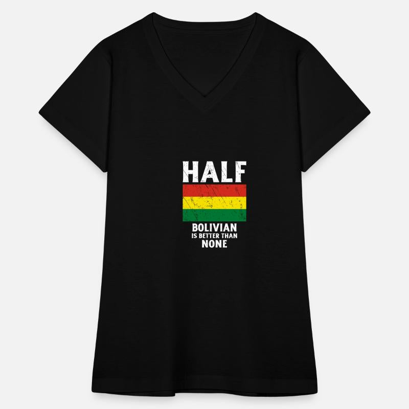 Half Bolivian Is Better Than None National Flag Bo