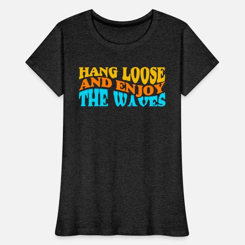 Hang Loose and Enjoy The Waves Sports Surfer
