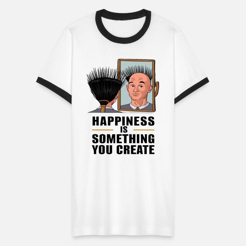 Happiness Is Something You Create for a