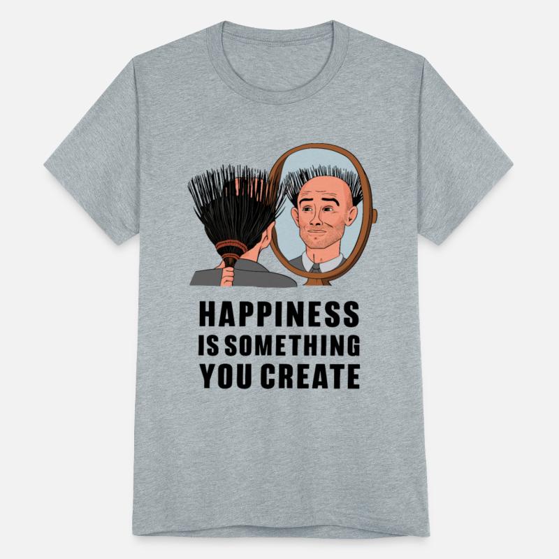 Happiness Is Something You Create for a