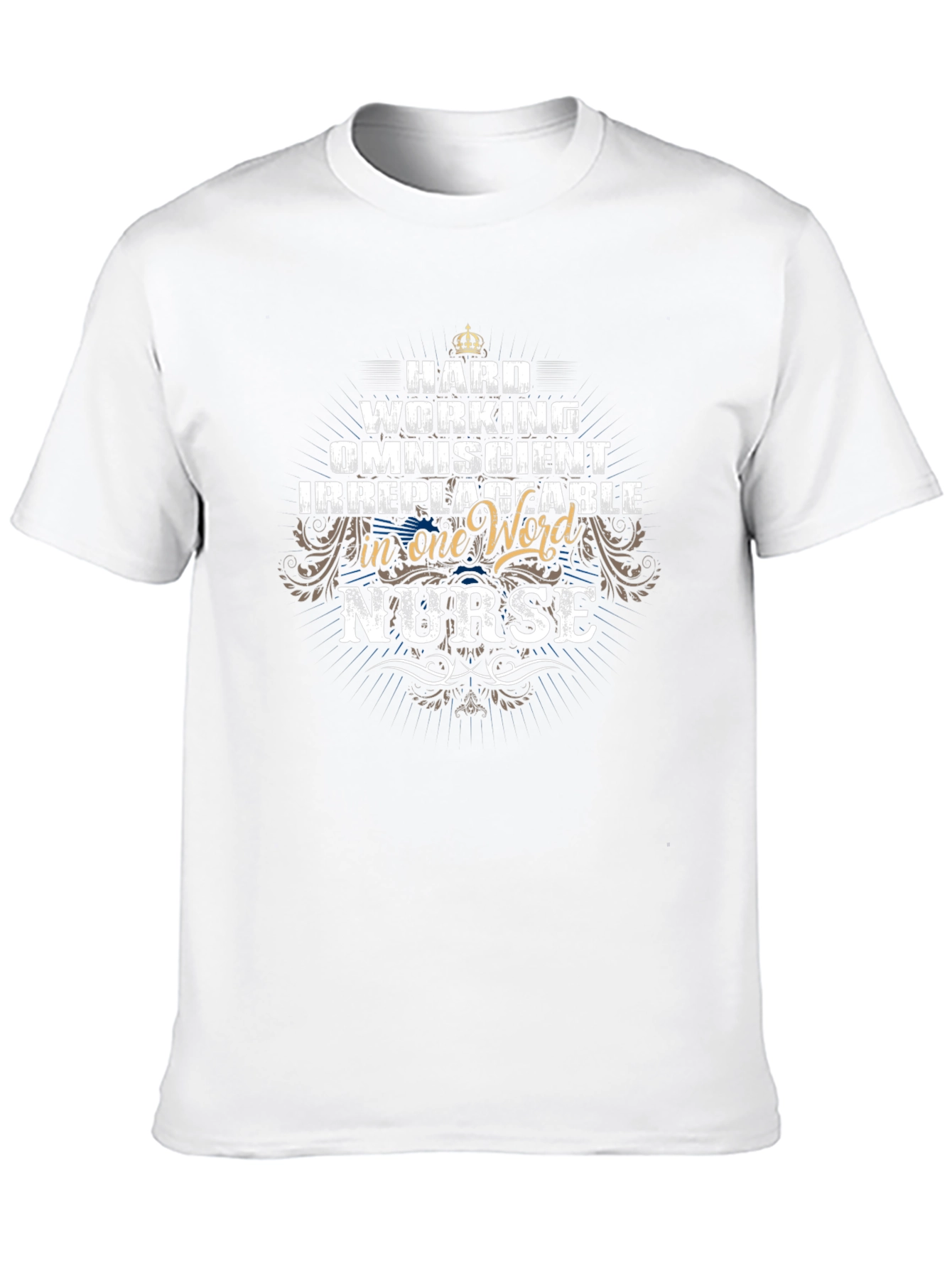 Hard Working Nurse T-Shirt