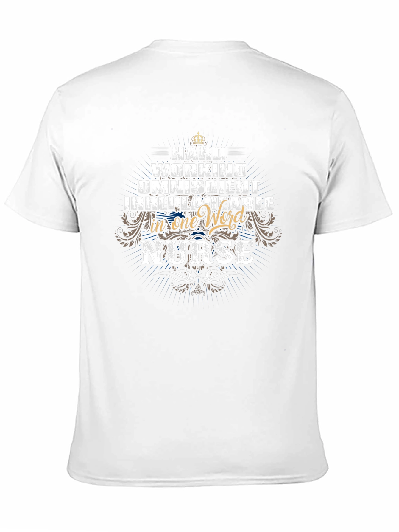 Hard Working Nurse T-Shirt
