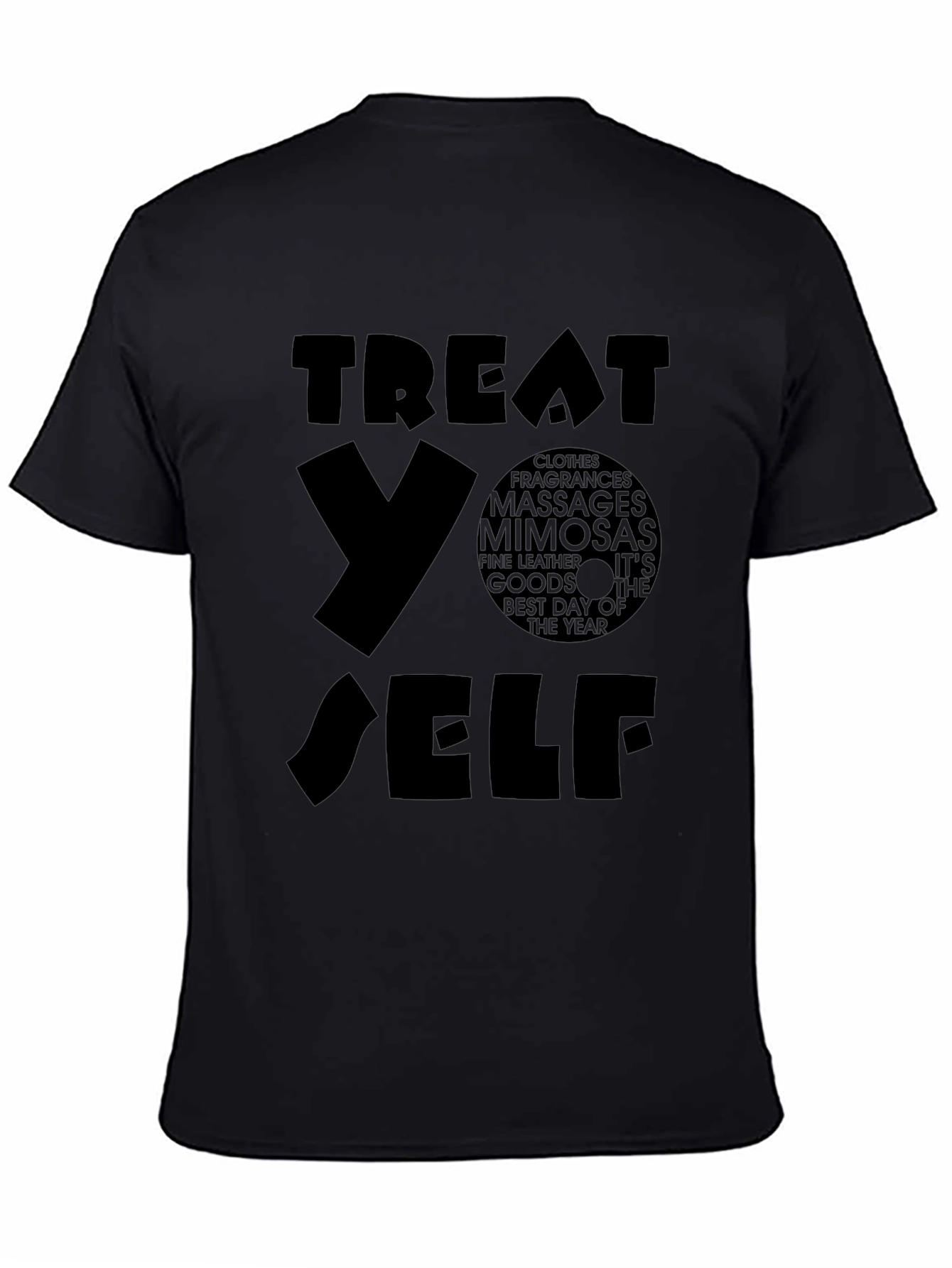 Treat Yo Self T-Shirt - Black Graphic Tee