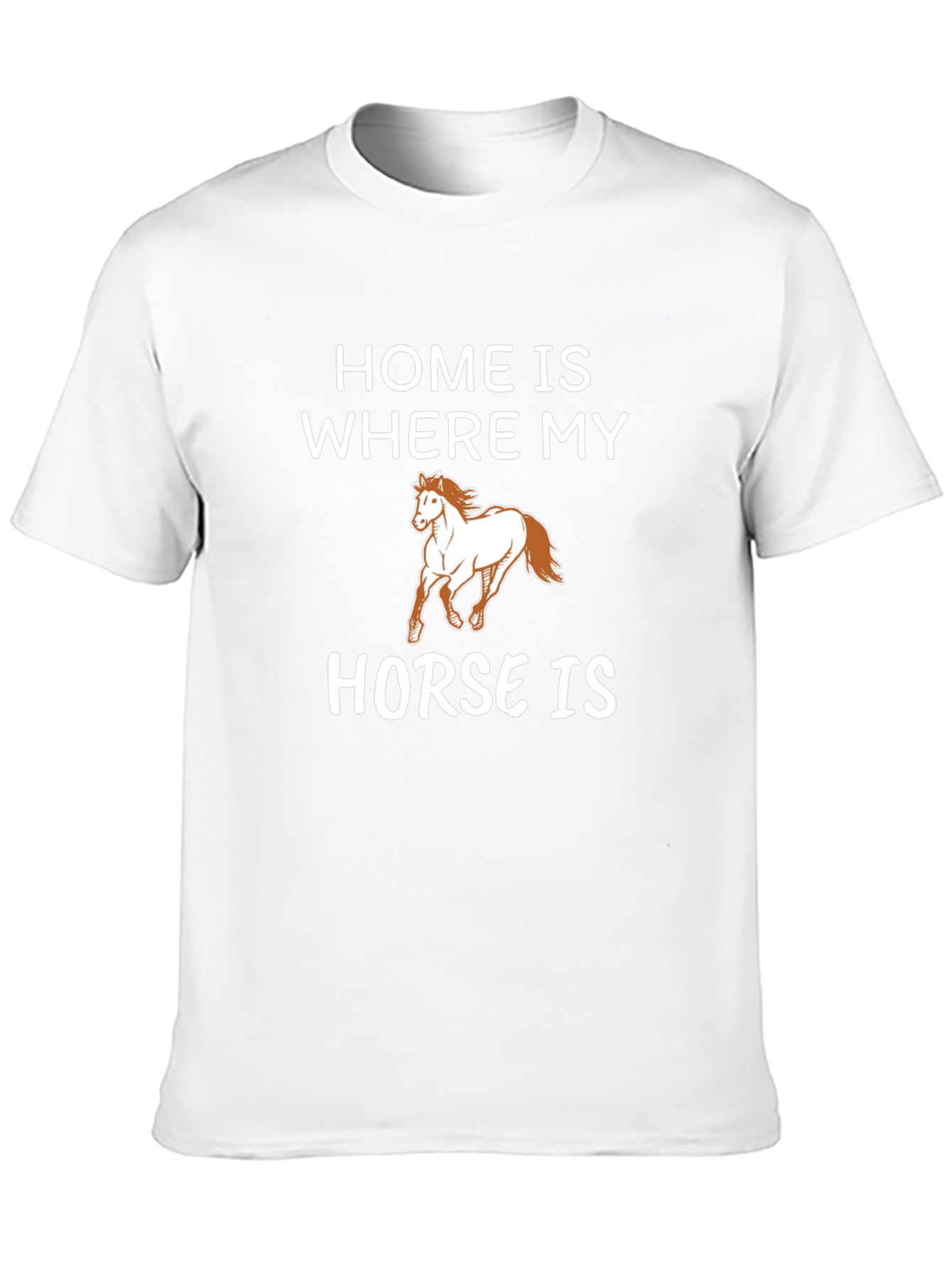 Home is Where My Horse Is Graphic Tee