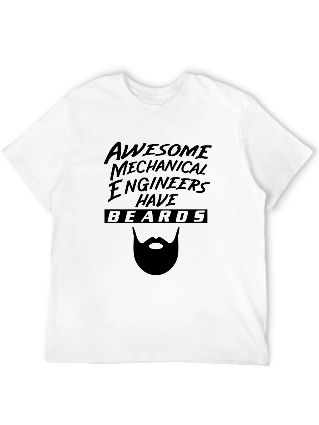 Awesome Mechanical Engineers Have Beards T-Shirt