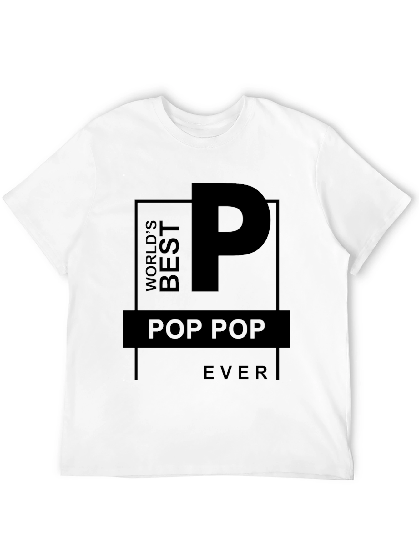 Worlds Best Pop Pop Ever T-Shirt